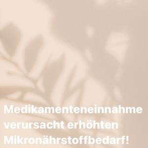 Medikamente und Auswirkungen auf den Mikronährstoffhaushalt Teil 1